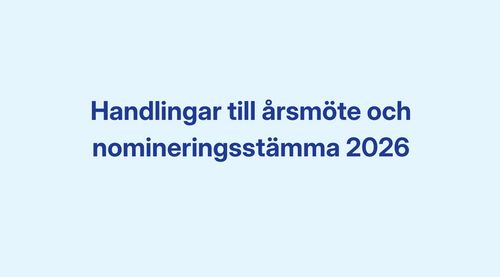 Handlingar till årsmöte och nomineringsstämma.