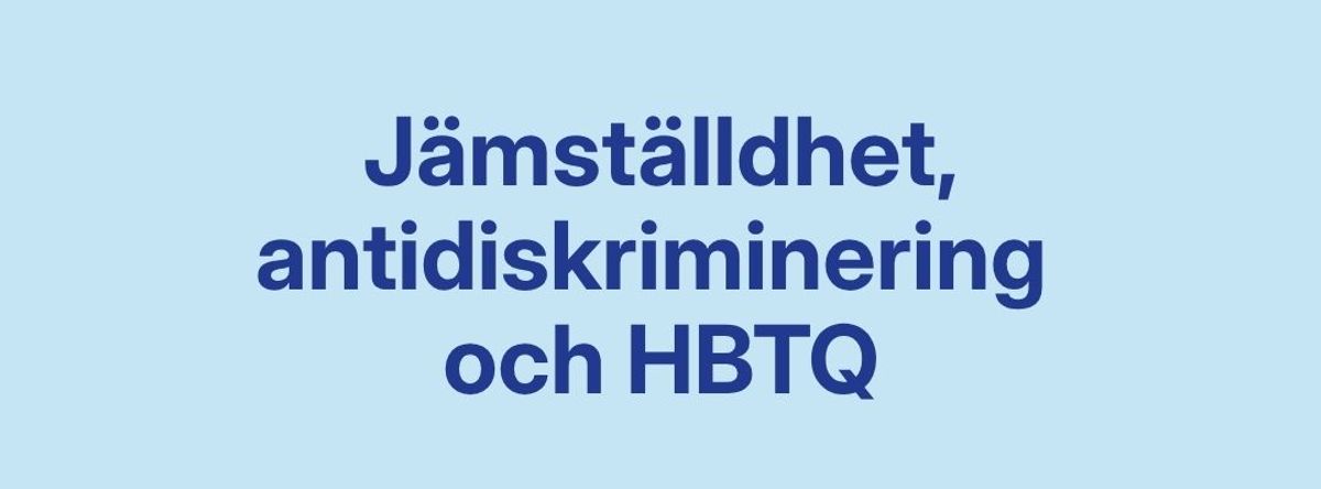 Jämställdhet, antidiskriminering och HBTQ